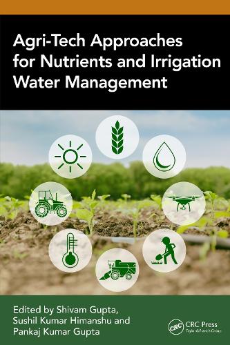 Agri-Tech Approaches for Nutrients and Irrigation Water Management.