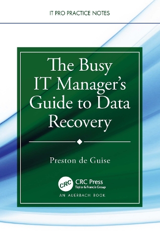 The Busy IT Manager's Guide to Data Recovery.