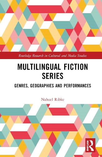 Multilingual Fiction Series: Genres, Geographies and Performances.