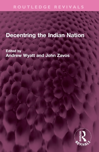 Decentring the Indian Nation.