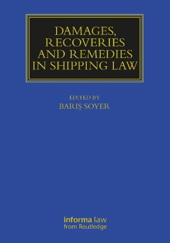 Damages, Recoveries and Remedies in Shipping Law.
