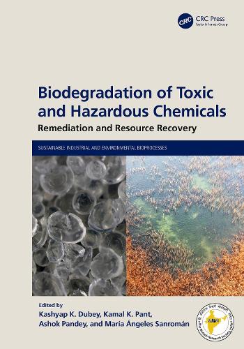 Biodegradation of Toxic and Hazardous Chemicals: Remediation and Resource Recovery.