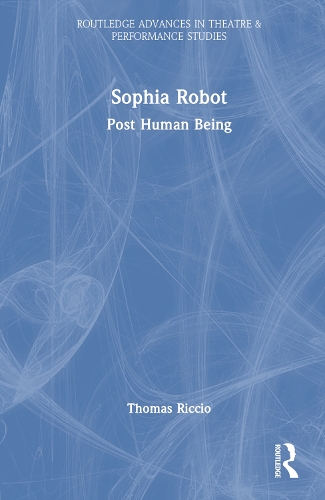Sophia Robot: Post Human Being.