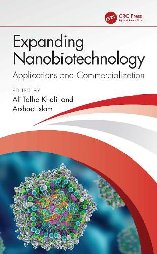 Expanding Nanobiotechnology: Applications and Commercialization: Applications and Commercialization.