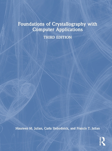 Foundations of Crystallography with Computer Applications. 3rd edition