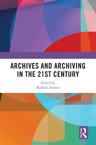 Archives and Archiving in the 21st century.