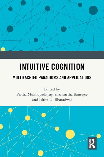 Intuitive Cognition: Multifaceted Paradigms and Applications.