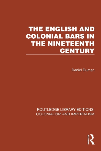 The English and Colonial Bars in the Nineteenth Century.