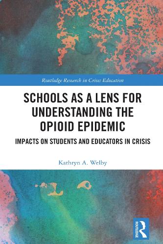 Schools as Lens for Understanding the Opioid Epidemic