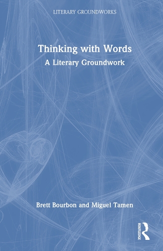 Thinking with Words: A Literary Groundwork.