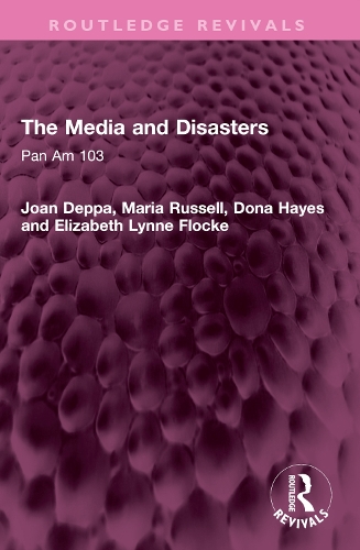 The Media and Disasters: Pan Am 103.