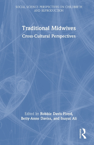 Traditional Midwives: Cross-Cultural Perspectives.