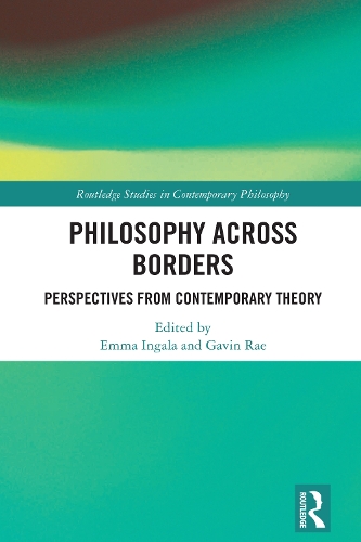 Philosophy Across Borders: Perspectives from Contemporary Theory.