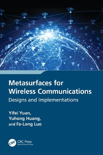 Metasurfaces for Wireless Communications: Designs and Implementations.
