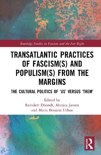 Transatlantic Practices of Fascism(s) and Populism(s) from the Margins