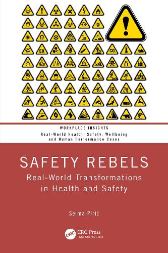Safety Rebels: Real-World Transformations in Health and Safety.
