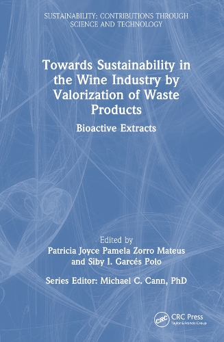 Towards Sustainability in the Wine Industry by Valorization of Waste Products: Bioactive Extracts.
