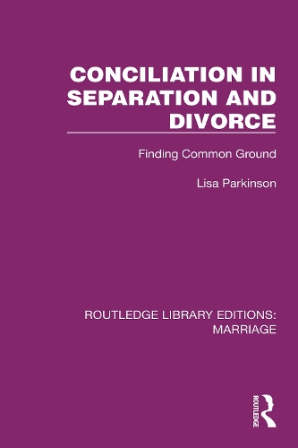 Conciliation in Separation and Divorce: Finding Common Ground.