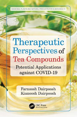Therapeutic Perspectives of Tea Compounds: Potential Applications against COVID-19.