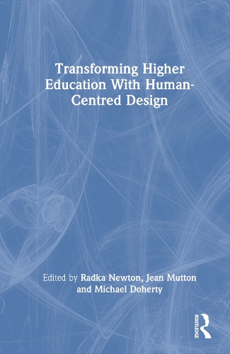Transforming Higher Education through Human-Centred Design.