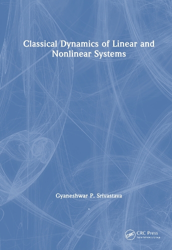 Classical Dynamics of Linear and Nonlinear Systems.