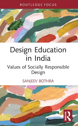 Design Education in India: Values of Socially Responsible Design.