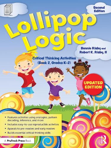 Lollipop Logic: Critical Thinking Activities (Book 2, Grades K-2) 2nd edition