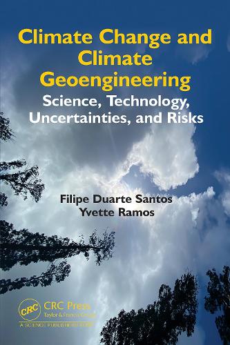Climate Change and Climate Geoengineering: Science, Technology, Uncertainties, and Risks.