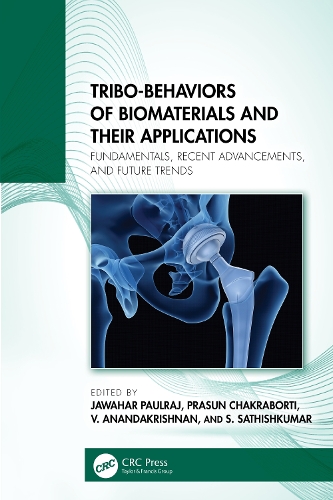 Tribo-Behaviors of Biomaterials and their Applications: Fundamentals, Recent Advancements, and Future Trends.