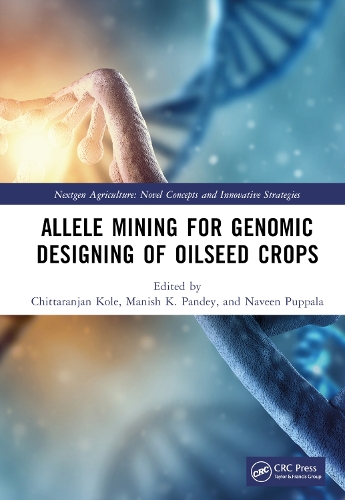 Allele Mining for Genomic Designing of Oilseed Crops.