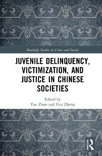 Juvenile Delinquency, Victimization, and Justice in Chinese Societies.