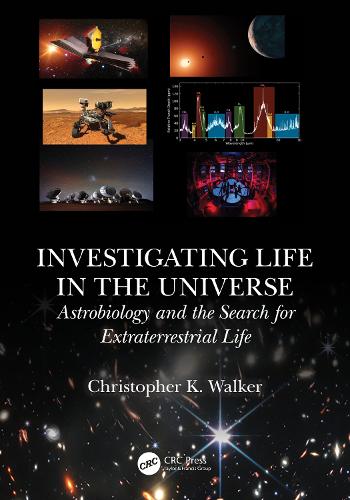 Investigating Life in the Universe: Astrobiology and the Search for Extraterrestrial Life.