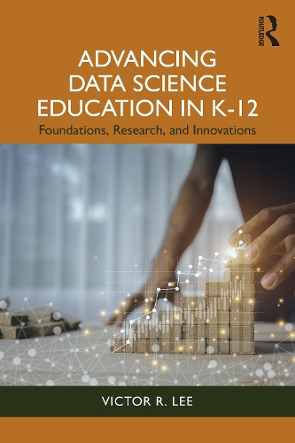 Advancing Data Science Education in K-12: Foundations, Research, and Innovations.