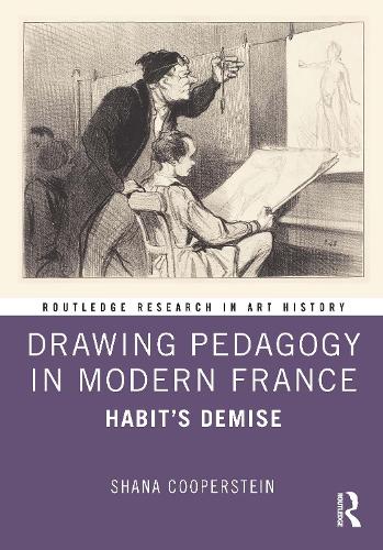 Drawing Pedagogy in Modern France: Habit's Demise.