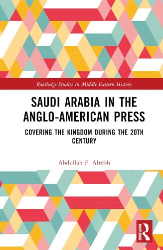 Saudi Arabia in the Anglo-American Press
