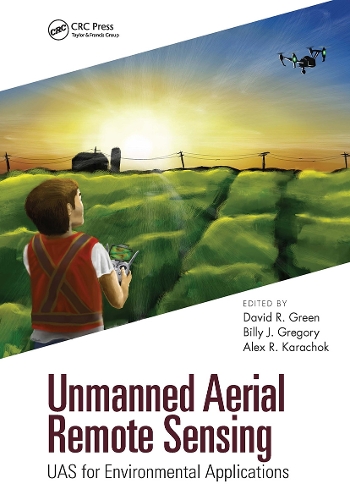 Unmanned Aerial Remote Sensing: UAS for Environmental Applications.
