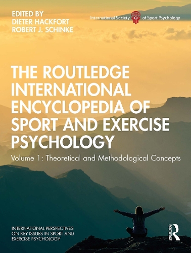 The Routledge International Encyclopedia of Sport and Exercise Psychology: Volume 1: Theoretical and Methodological Concepts.