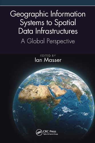Geographic Information Systems to Spatial Data Infrastructures: A Global Perspective.