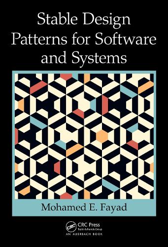 Stable Design Patterns for Software and Systems.