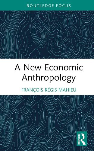 A New Economic Anthropology.