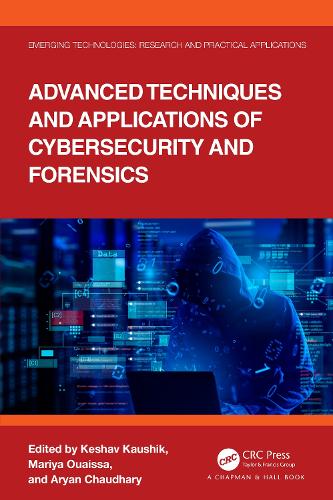 Advanced Techniques and Applications of Cybersecurity and Forensics.