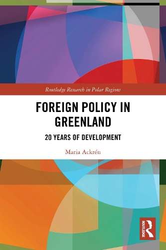 Foreign Policy in Greenland: 20 Years of Development.