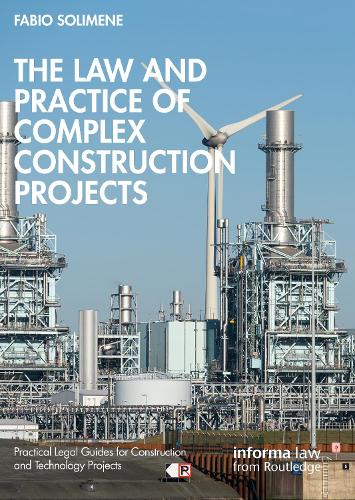 The Law and Practice of Complex Construction Projects.