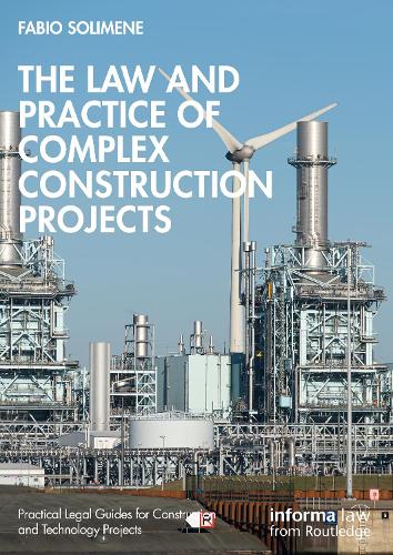 The Law and Practice of Complex Construction Projects.