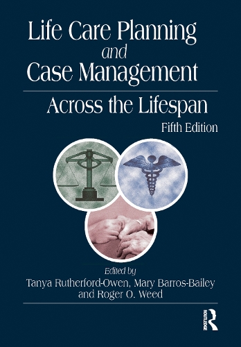 Life Care Planning and Case Management Across the Lifespan 5th edition