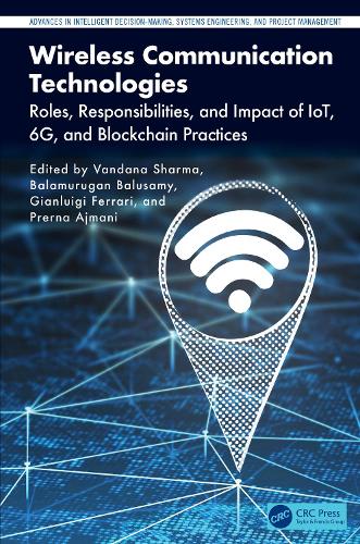 Wireless Communication Technologies: Roles, Responsibilities, and Impact of IoT, 6G, and Blockchain Practices.