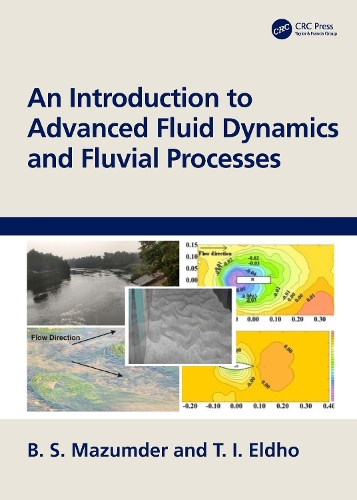 An Introduction to Advanced Fluid Dynamics and Fluvial Processes.