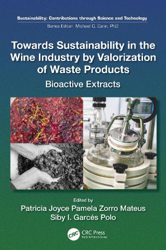 Towards Sustainability in the Wine Industry by Valorization of Waste Products: Bioactive Extracts.