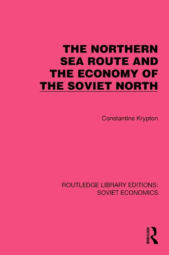 The Northern Sea Route and the Economy of the Soviet North.