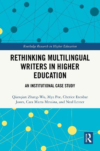 Rethinking Multilingual Writers in Higher Education